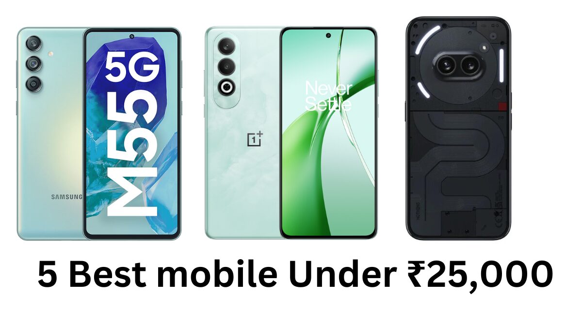 5 Best mobile phone Under ₹25000